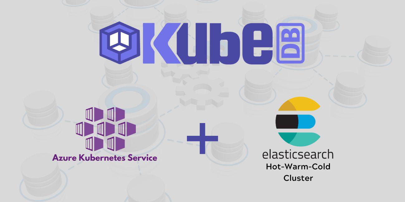 Deploy Elasticsearch Hot-Warm-Cold Cluster in Azure Kubernetes Service (AKS)