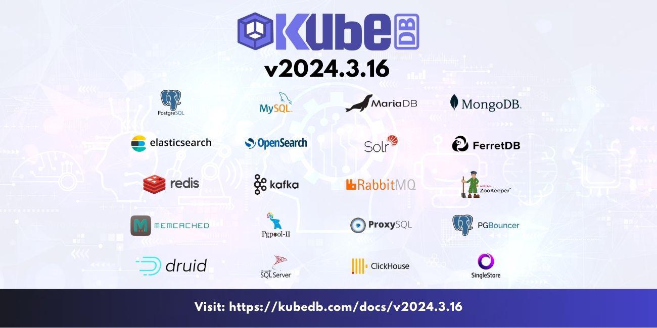 Announcing KubeDB v2024.3.16