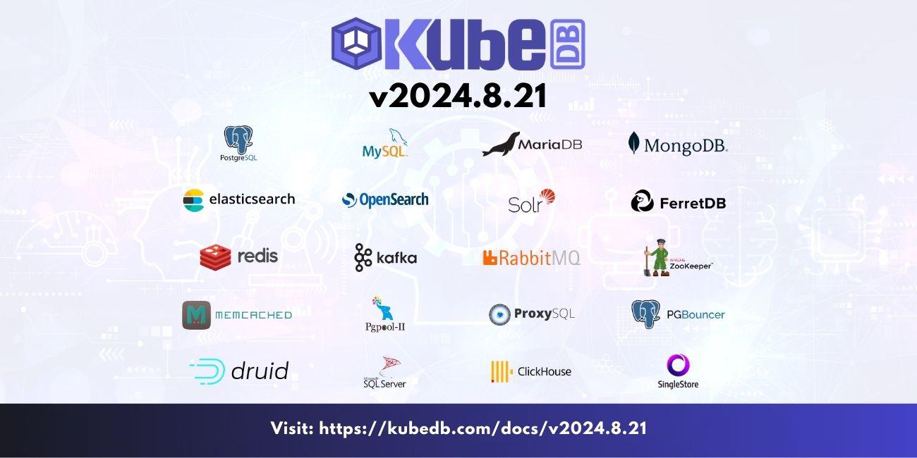 Announcing KubeDB v2024.08.21