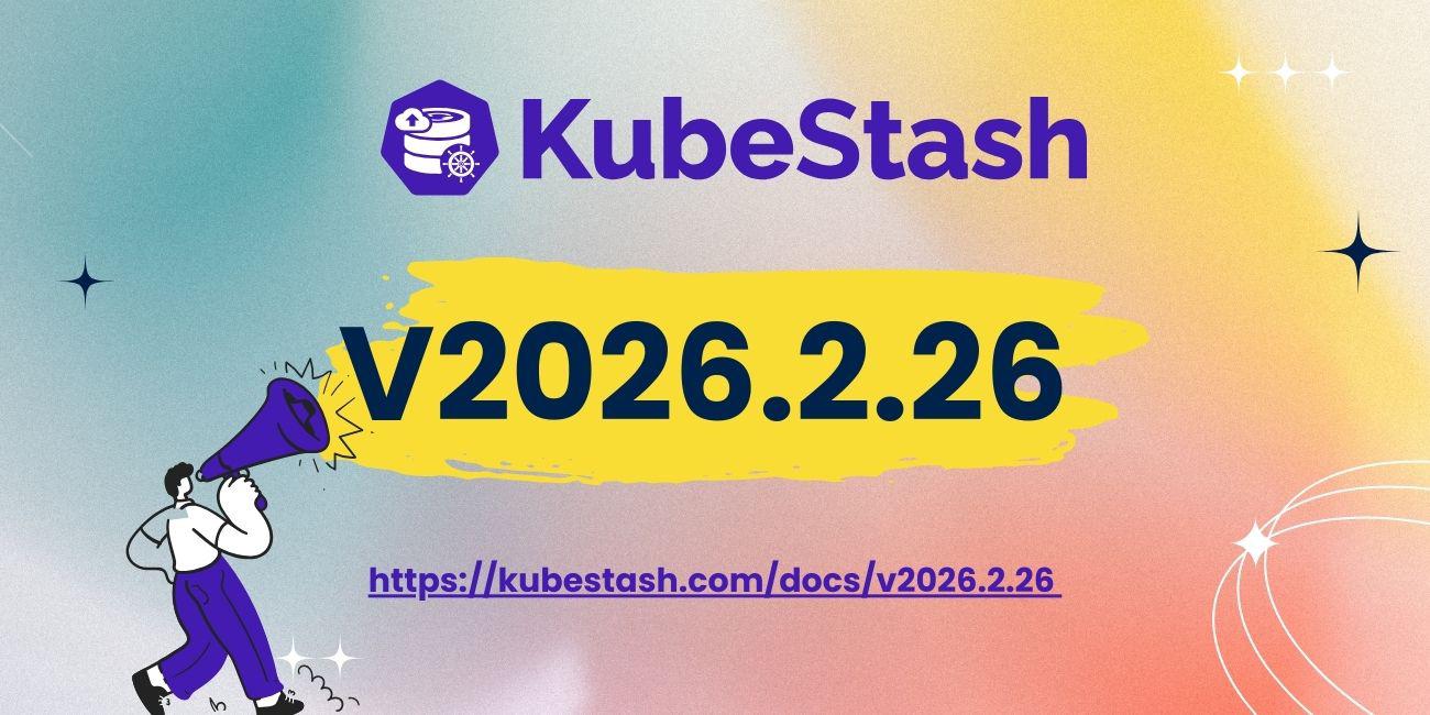 Introducing KubeStash v2026.2.26