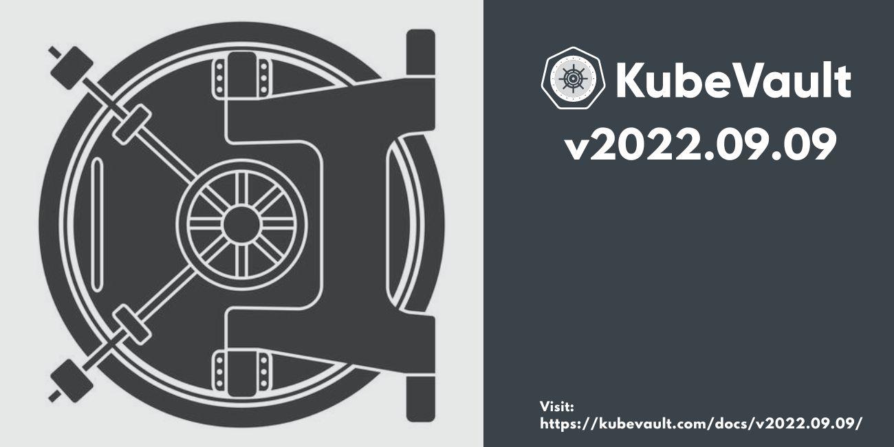 Introducing KubeVault v2022.09.09