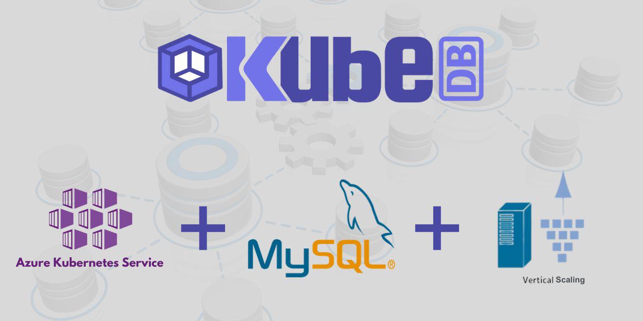 Vertical Scaling of MySQL Cluster in Azure Kubernetes Service (AKS)