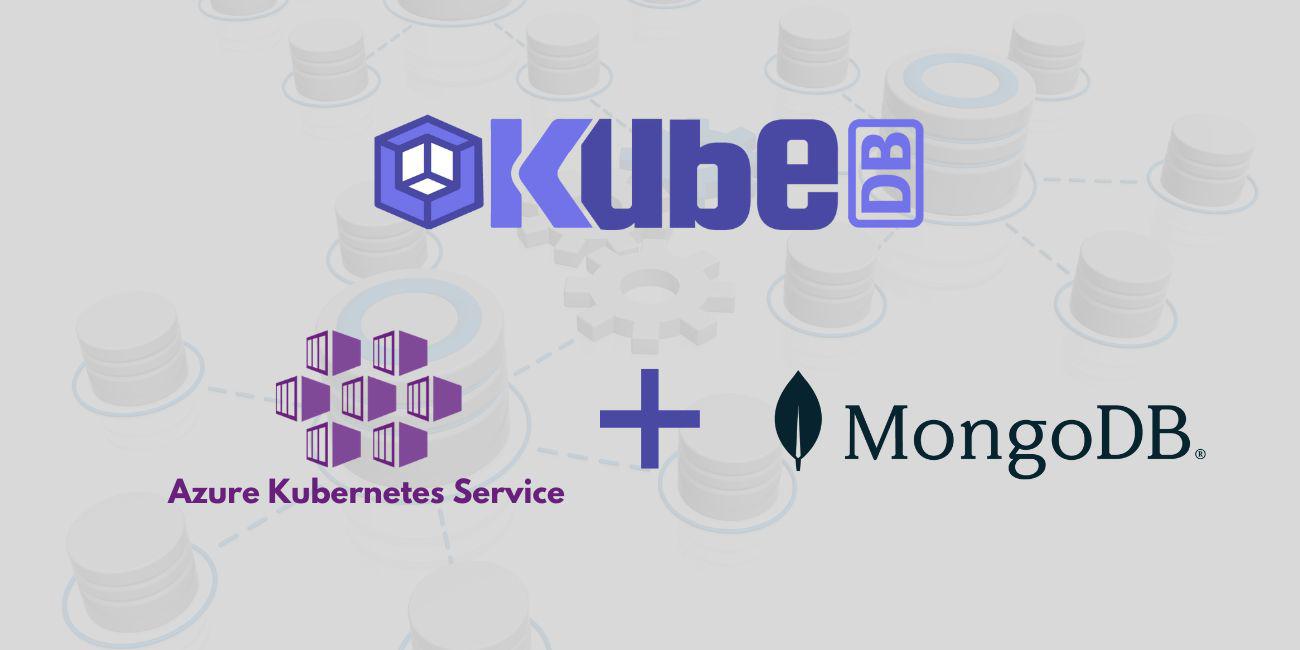 Deploy and Manage MongoDB Sharded Cluster in Azure Kubernetes Service (AKS) using KubeDB
