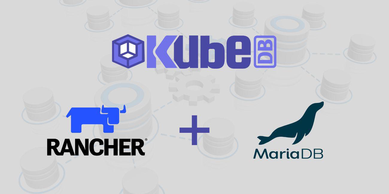 Deploy Production-Grade MariaDB Cluster in Rancher Using KubeDB