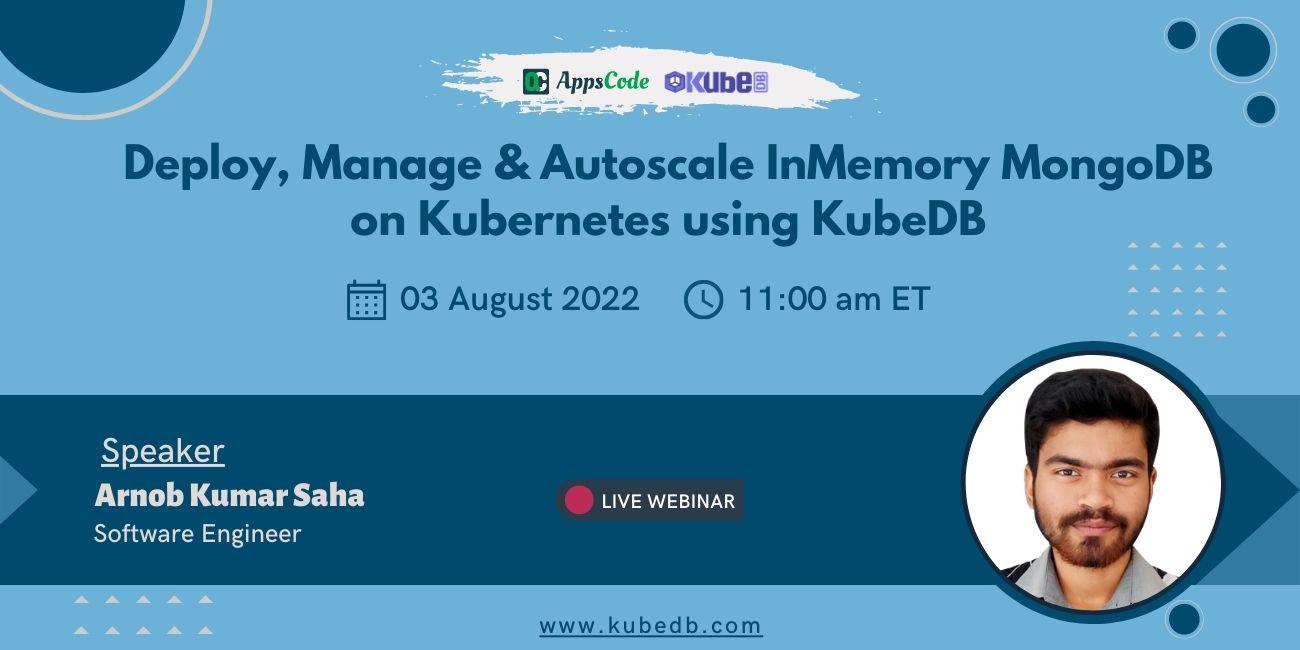 Deploy, Manage & Autoscaler inMemory MongoDB on Kubernetes using KubeDB
