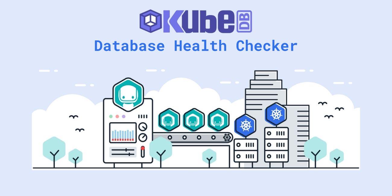 KubeDB Health Checker