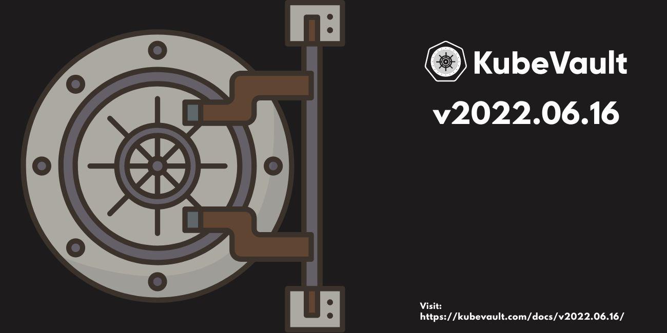 Introducing KubeVault v2022.06.16