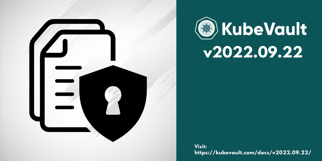 Introducing KubeVault v2022.09.22