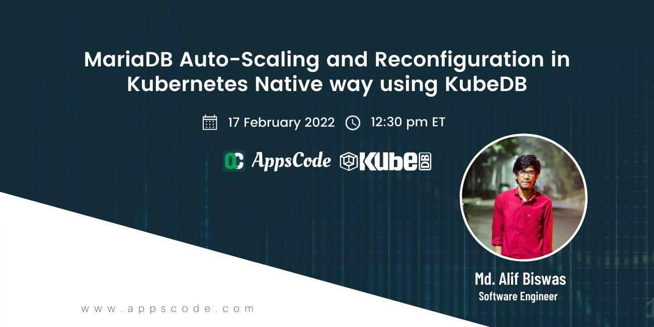 MariaDB Auto-Scaling and Reconfiguration in Kubernetes Native way using KubeDB