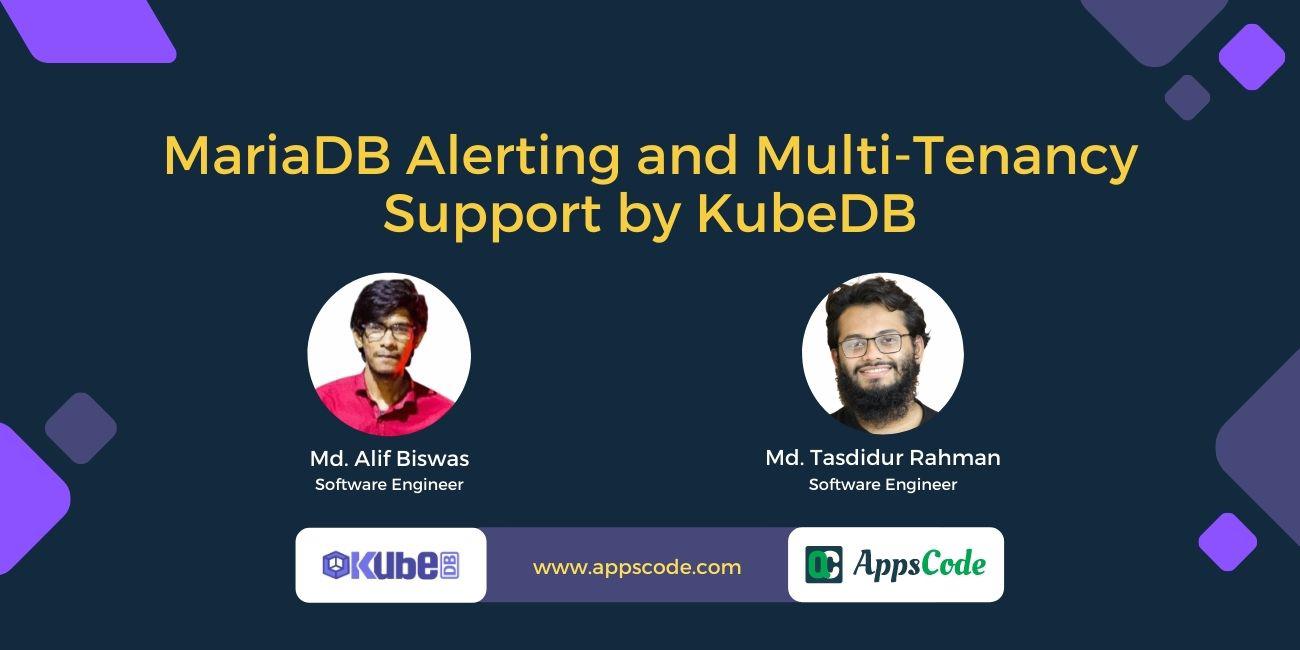 MariaDB Alerting and Multi-Tenancy Support by KubeDB