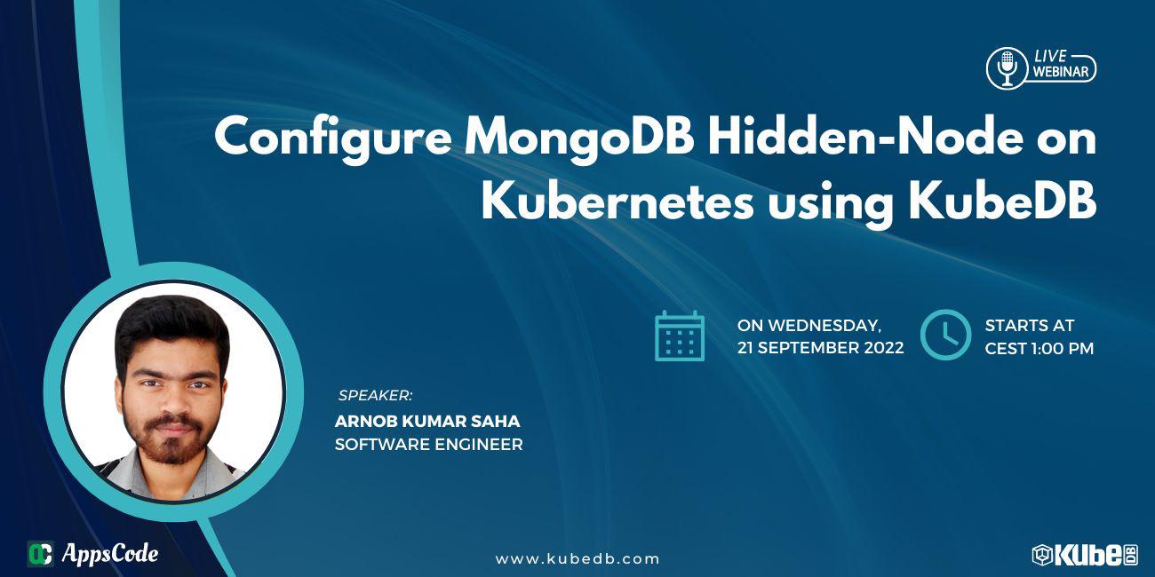 Configure MongoDB Hidden-Node on Kubernetes using KubeDB