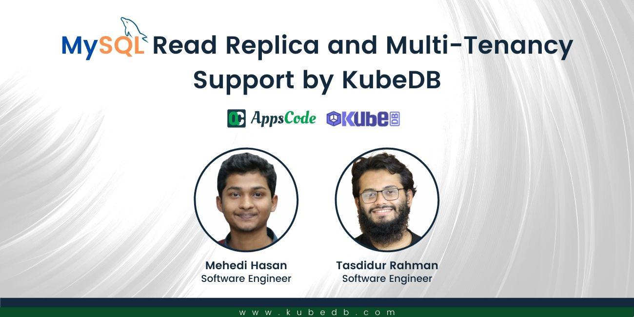 MySQL Read Replica and Multi tenancy Support by KubeDB
