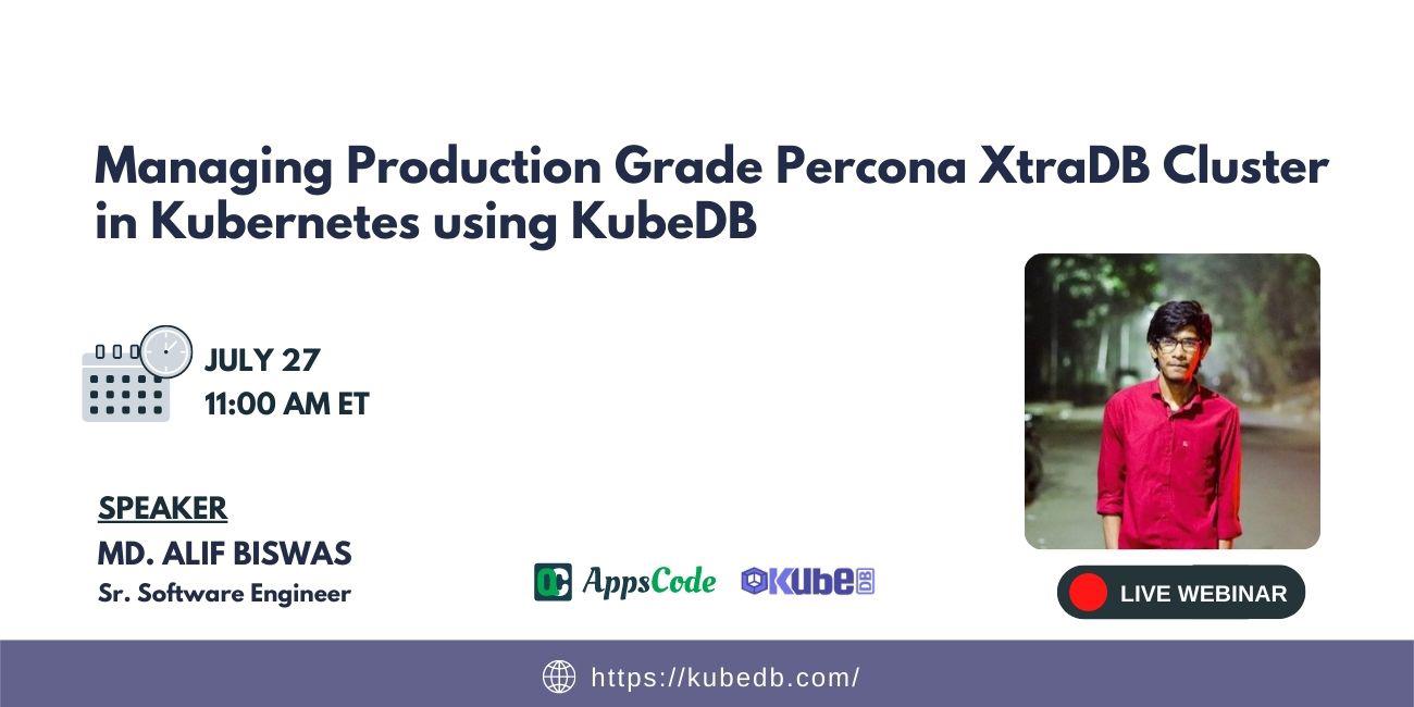 Managing Production Grade Percona XtraDB Cluster in Kubernetes using KubeDB