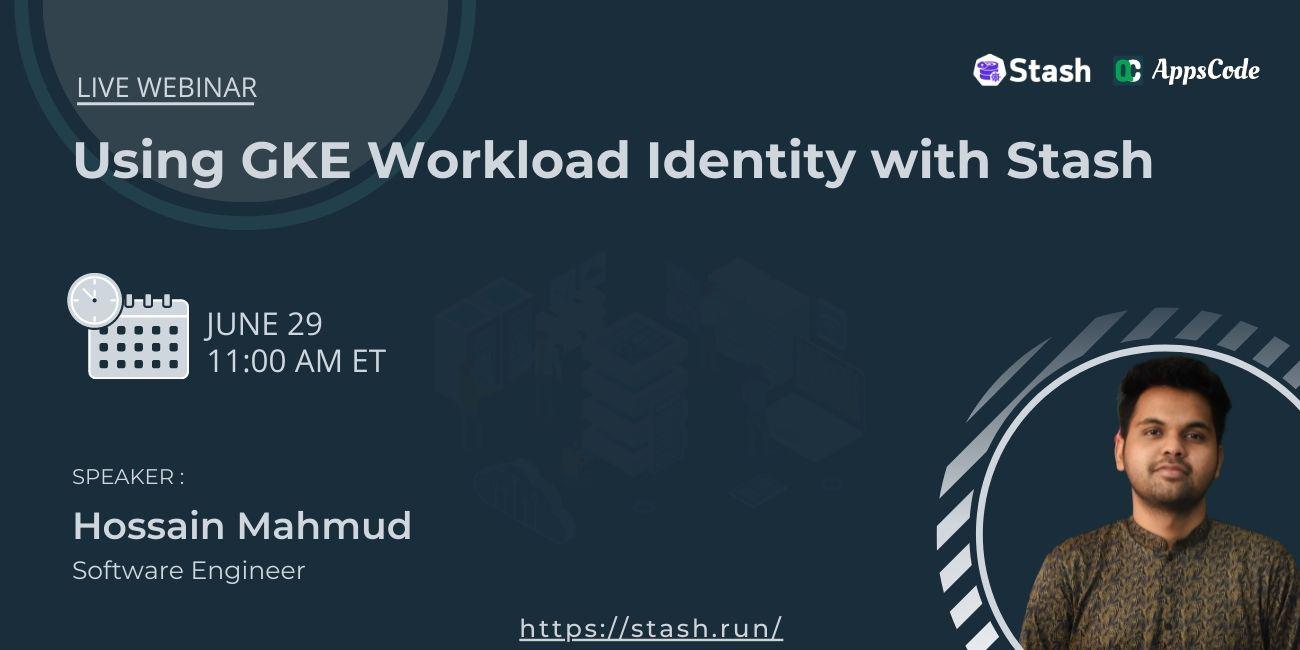 Using GKE Workload Identity with Stash 